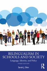 Bilingualism in Schools and Society : Language, Identity, and Policy