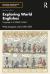 Exploring World Englishes : Language in a Global Context