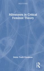 Milestones in Critical Feminist Theory