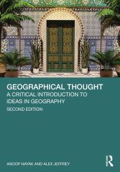 Geographical Thought : A Critical Introduction to Ideas in Geography
