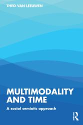 Multimodality and Time : A Social Semiotic Approach