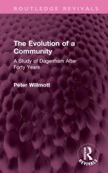 The Evolution of a Community : A Study of Dagenham after Forty Years