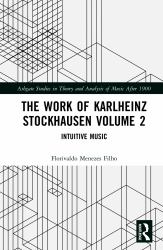 The Work of Karlheinz Stockhausen Volume 2 : Intuitive Music