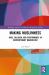 Making Muslimness : Race, Religion, and Performance in Contemporary Manchester