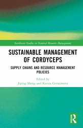 Sustainable Management of Cordyceps : Supply Chains and Resource Management Policies