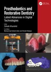 Prosthodontics and Restorative Dentistry : Latest Advances in Digital Technologies