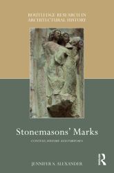 Stonemasons' Marks : Context, History and Purposes