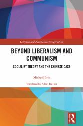 Beyond Liberalism and Communism : Socialist Theory and the Chinese Case