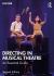 Directing in Musical Theatre : An Essential Guide