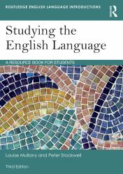Studying the English Language : A Resource Book for Students
