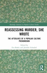 Reassessing Murder, She Wrote : The Afterlives of a Popular Culture Phenomenon