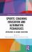 Sports Coaching Education and Alternative Pedagogies : Approaches in Higher Education
