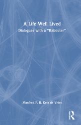A Life Well Lived : Dialogues with a Kabouter