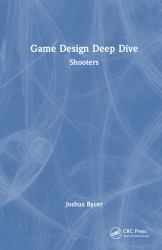 Game Design Deep Dive : Shooters