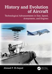 History and Evolution of Aircraft : Technological Advancements in Size, Speed, Armaments, and Engines