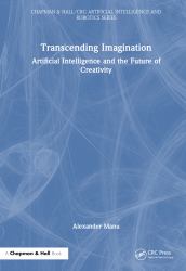 Transcending Imagination : Artificial Intelligence and the Future of Creativity