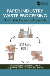 Paper Industry Waste Processing : A Circular Economy Approach