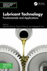 Lubricant Technology : Fundamentals and Applications