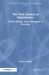 The Four Corners of Mathematics : A Brief History, from Pythagoras to Perelman