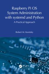 Raspberry Pi OS System Administration with Systemd and Python : A Practical Approach