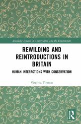 Rewilding and Reintroductions in Britain : Human Interactions with Conservation