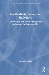 Sustainability Perception Indicators : Theory and Practice of Perception Indicators in Sustainability