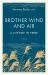 Brother Wind and Air : A Lifetime in Verse