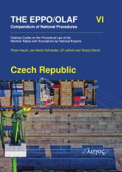 The EPPO/OLAF Compendium of National Procedures : Czech Republic: Desktop Codes on the Procedural Law of the Member States with Annotations by National Experts
