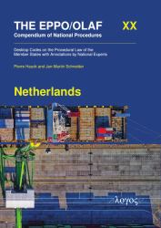 The EPPO/OLAF Compendium of National Procedures : Netherlands: Desktop Codes on the Procedural Law of the Member States with Annotations by National Experts