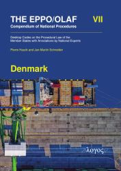 The EPPO/OLAF Compendium of National Procedures: Denmark : Desktop Codes on the Procedural Law of the Member States with Annotations by National Experts