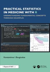 Practical Statistics in Medicine with R : Understanding Fundamental Concepts Through Examples