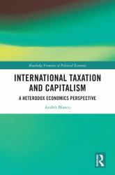 International Taxation and Capitalism : A Heterodox Economics Perspective
