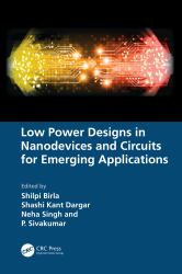 Low Power Designs in Nanodevices and Circuits for Emerging Applications