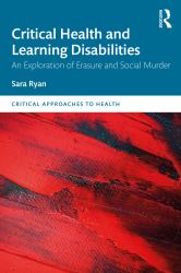 Critical Health and Learning Disabilities : An Exploration of Erasure and Social Murder
