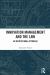 Innovation Management and the Law : An Institutional Approach