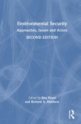 Environmental Security : Approaches, Issues and Actors