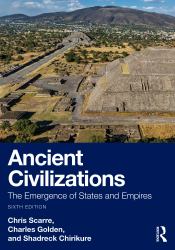 Ancient Civilizations : The Emergence of States and Empires