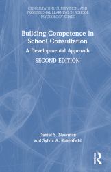Building Competence in School Consultation : A Developmental Approach
