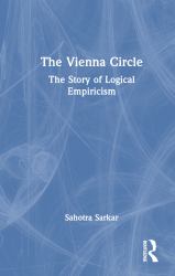 The Vienna Circle : The Story of Logical Empiricism