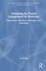Designing for Playful Engagement in Museums : Immersion, Emotion, Narrative, and Gameplay