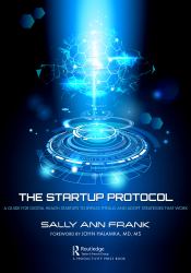 The Startup Protocol : A Guide for Digital Health Startups to Bypass Pitfalls and Adopt Strategies That Work