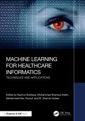 Machine Learning for Healthcare Informatics : Techniques and Applications