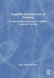 Linguistic Fundamentals of Teaching : A Content-Based Approach for English Language Learning