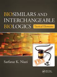 Biosimilars and Interchangeable Biologics : Tactical Elements