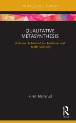Qualitative Metasynthesis : A Research Method for Medicine and Health Sciences