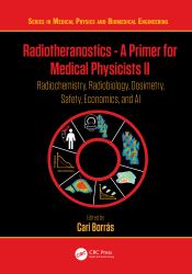 Radiotheranostics - a Primer for Medical Physicists II : Radiochemistry, Radiobiology, Dosimetry, Safety, Economics, and AI