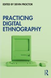 Practicing Digital Ethnography