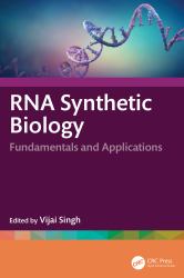 RNA Synthetic Biology : Fundamentals and Applications