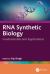 RNA Synthetic Biology : Fundamentals and Applications