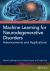 Machine Learning for Neurodegenerative Disorders : Advancements and Applications